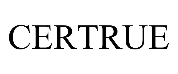 Trademark Logo CERTRUE