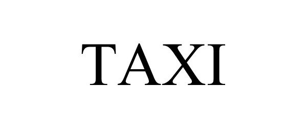 Trademark Logo TAXI