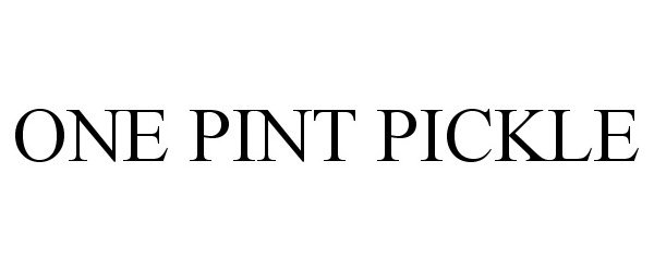 Trademark Logo ONE PINT PICKLE