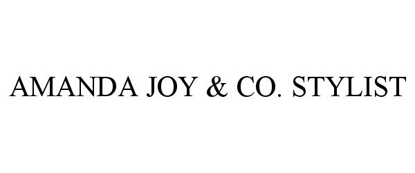 Trademark Logo AMANDA JOY & CO. STYLIST