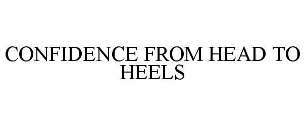  CONFIDENCE FROM HEAD TO HEELS