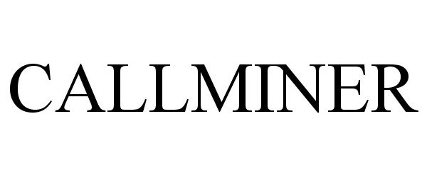 Trademark Logo CALLMINER