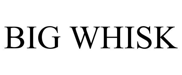 Trademark Logo BIG WHISK