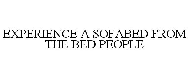  EXPERIENCE A SOFABED FROM THE BED PEOPLE