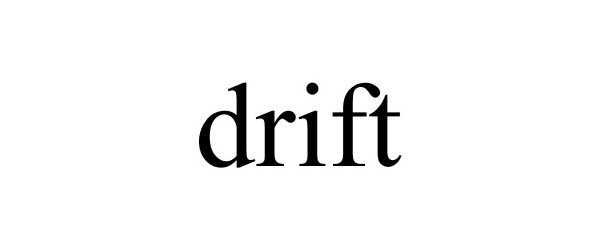Trademark Logo DRIFT