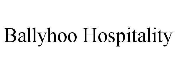  BALLYHOO HOSPITALITY