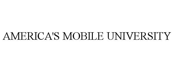 Trademark Logo AMERICA'S MOBILE UNIVERSITY