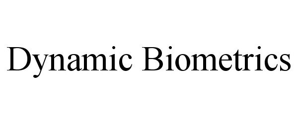  DYNAMIC BIOMETRICS