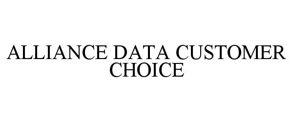  ALLIANCE DATA CUSTOMER CHOICE