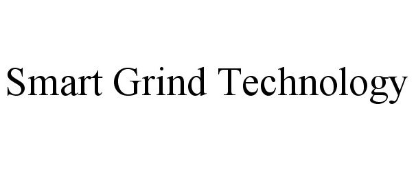  SMART GRIND TECHNOLOGY