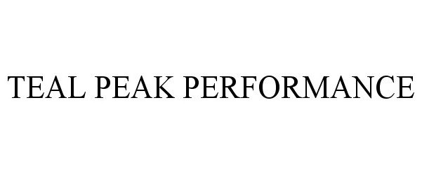 Trademark Logo TEAL PEAK PERFORMANCE