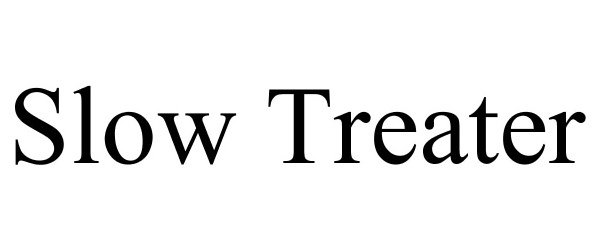 Trademark Logo SLOW TREATER