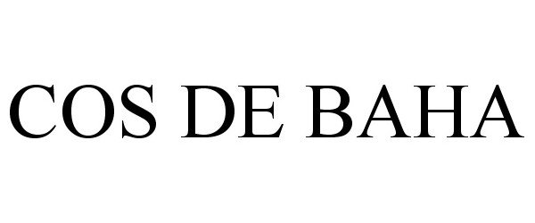 Trademark Logo COS DE BAHA