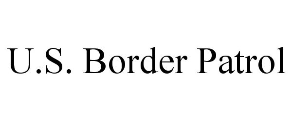 Trademark Logo U.S. BORDER PATROL