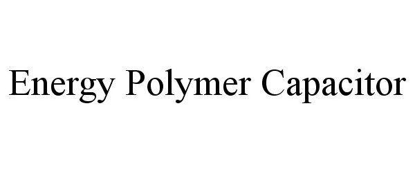  ENERGY POLYMER CAPACITOR