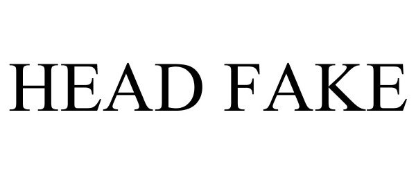 Trademark Logo HEAD FAKE