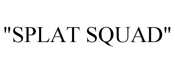 Trademark Logo "SPLAT SQUAD"