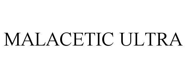 Trademark Logo MALACETIC ULTRA