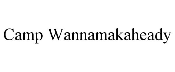  CAMP WANNAMAKAHEADY
