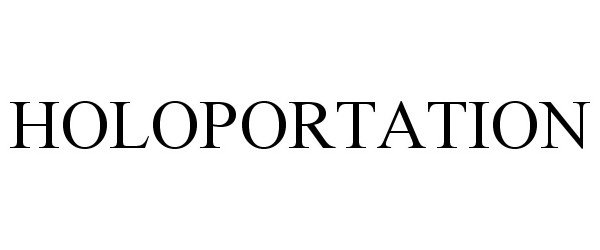 Trademark Logo HOLOPORTATION