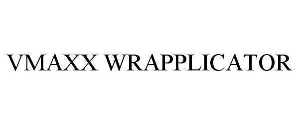 VMAXX WRAPPLICATOR