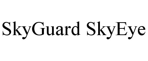 Trademark Logo SKYGUARD SKYEYE