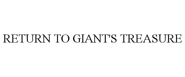  RETURN TO GIANT'S TREASURE