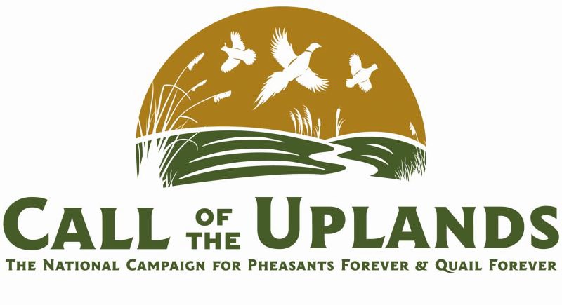  CALL OF THE UPLANDS THE NATIONAL CAMPAIGN FOR PHEASANTS FOREVER &amp; QUAIL FOREVER