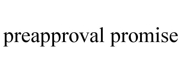  PREAPPROVAL PROMISE