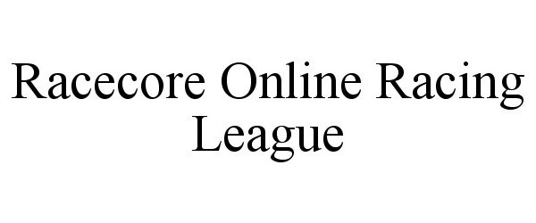  RACECORE ONLINE RACING LEAGUE