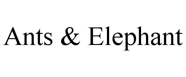  ANTS &amp; ELEPHANT