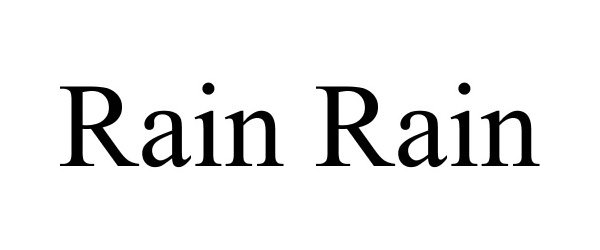 Trademark Logo RAIN RAIN