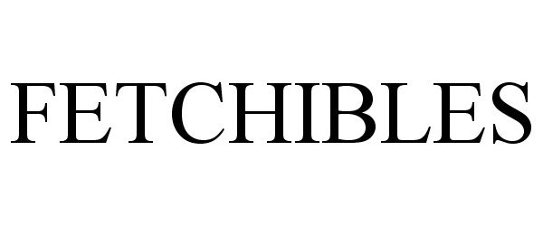 Trademark Logo FETCHIBLES