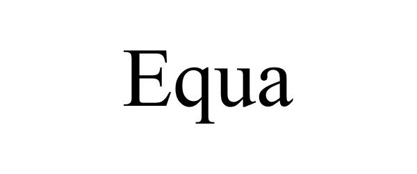 Trademark Logo EQUA
