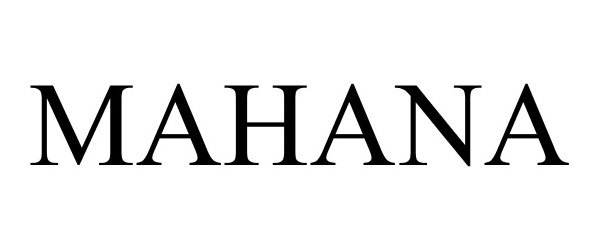 Trademark Logo MAHANA