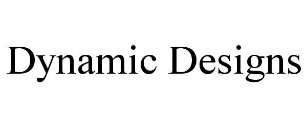 DYNAMIC DESIGNS