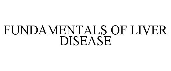  FUNDAMENTALS OF LIVER DISEASE