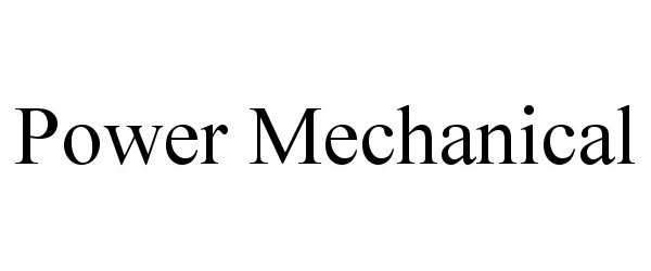 Trademark Logo POWER MECHANICAL