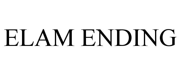 Trademark Logo ELAM ENDING