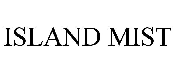 Trademark Logo ISLAND MIST