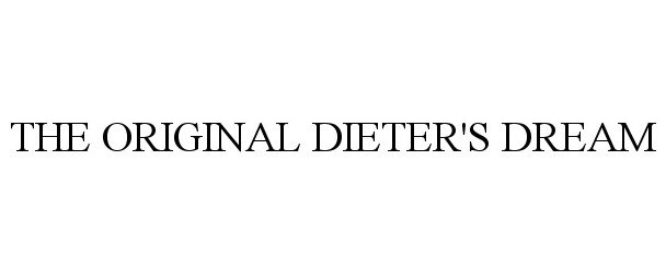  THE ORIGINAL DIETER'S DREAM