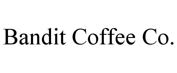  BANDIT COFFEE CO.