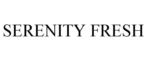 Trademark Logo SERENITY FRESH