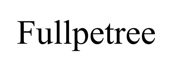 Trademark Logo FULLPETREE