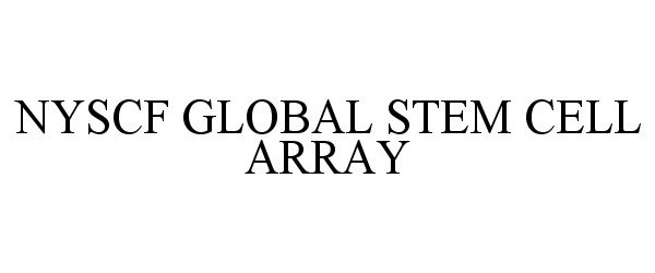  NYSCF GLOBAL STEM CELL ARRAY