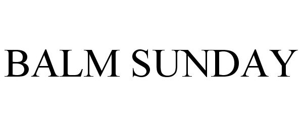 Trademark Logo BALM SUNDAY
