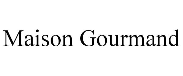  MAISON GOURMAND