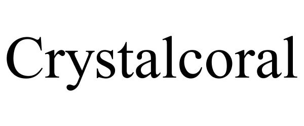 Trademark Logo CRYSTALCORAL
