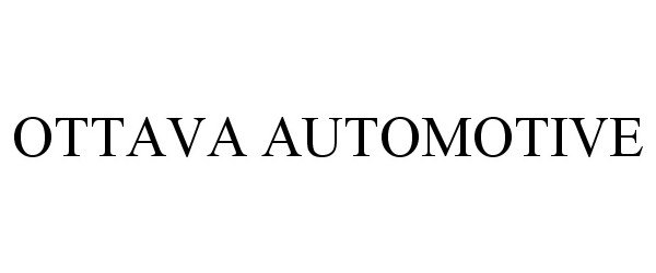 Trademark Logo OTTAVA AUTOMOTIVE