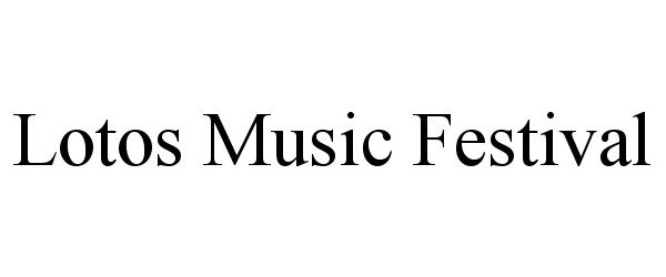 Trademark Logo LOTOS MUSIC FESTIVAL
